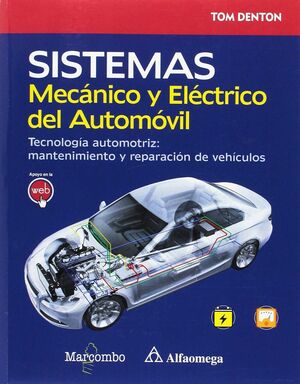 SISTEMA MECÁNICO Y ELÉCTRICO DEL AUTOMÓVIL. TECNOLOGÍA AUTOMOTRIZ: MANTENIMIENTO