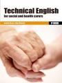 TECHNICAL ENGLISH FOR SOCIAL AND HEALTH CARERS