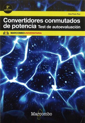 CONVERTIDORES CONMUTADOS DE POTENCIA. TEST DE AUTOEVALUACIÓN