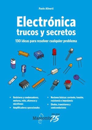 ELECTRONICA TRUCOS Y SECRETOS 130 IDEAS PARA RESOLVER PROBL