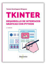 TKINTER. DESARROLLO DE INTERFACES GRAFICAS CON PYTHON - 2.Âª EDICION