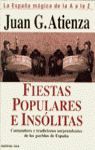 FIESTAS POPULARES E INSÓLITAS. (LA ESPAÑA MÁGICA DE LA A A LA Z)
