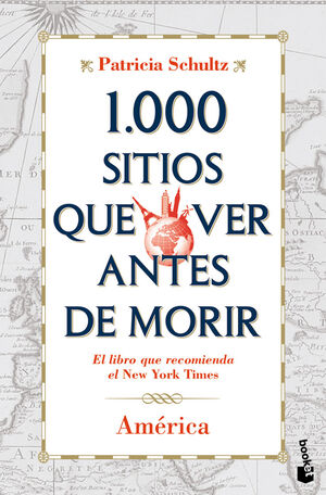 1000 SITIOS QUE VER ANTES DE MORIR : AMÉRICA