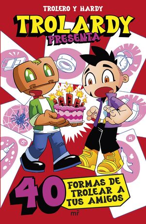 TROLARDY PRESENTA... 40 FORMAS DE TROLEAR A TUS AM