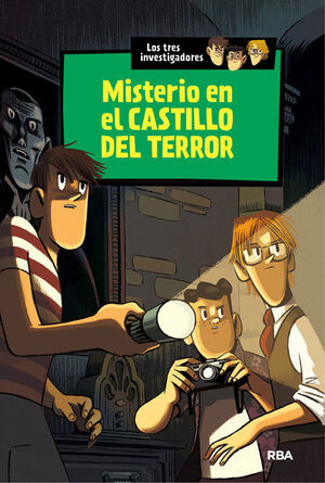 MISTERIO EN EL CASTILLO DEL TERROR. LOS TRES INVESTIGADORES VOL. 1