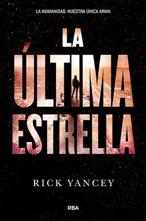 LA QUINTA OLA 3. LA ÚLTIMA ESTRELLA.