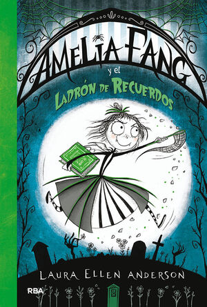 AMELIA FANG 3. AMELIA Y EL LADRÓN DE RECUERDOS