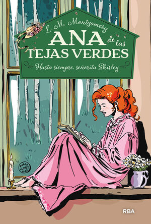 ANA DE LAS TEJAS VERDES #8. HASTA SIEMPRE, SEÑORITA SHIRLEY