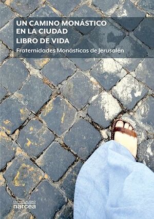 UN CAMINO MONÁSTICO EN LA CIUDAD. LIBRO DE VIDA