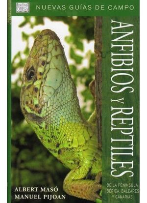 ANFIBIOS Y REPTILES DE LA PENÍNSULA IBÉRICA, BALEARESY CANARIAS