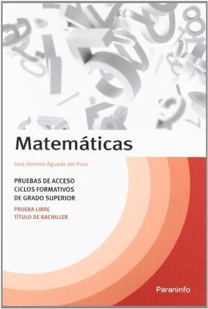 TEMARIO MATEMÁTICAS PARA PRUEBAS DE ACCESO A CICLOS FORMATIVOS DE GRADO SUPERIOR  PRUEBA LIBRE DE BA