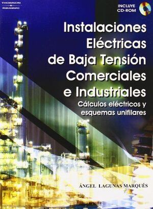 INSTALACIONES ELÉCTRICAS DE BAJA TENSIÓN, COMERCIALES E INDUSTRIALES. CÁLCULOS ELÉCTRICOS Y ESQUEMAS