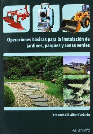 OPERACIONES BÁSICAS PARA LA INSTALACIÓN DE JARDINES, PARQUES Y ZONAS VERDES