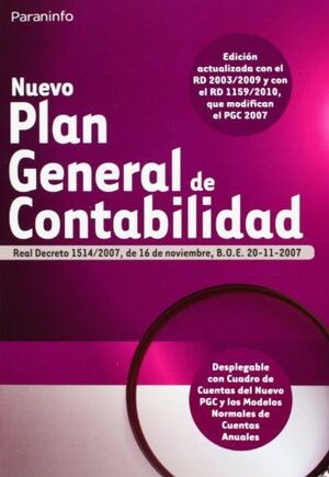 NUEVO PLAN GENERAL DE CONTABILIDAD 'REAL DECRETO 1514/2007 DE 16 DE NOVIEMBRE'