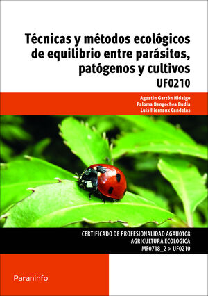 TÉCNICAS Y MÉTODOS ECOLÓGICOS DE EQUILIBRIO ENTRE PARÁSITOS, PATÓGENOS Y CULTIVO