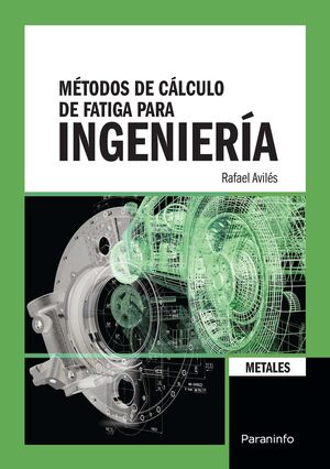 MÉTODOS DE CÁLCULO DE FATIGA PARA INGENIERÍA. METALES.