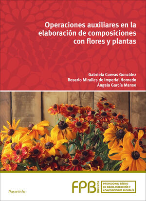 OPERACIONES AUXILIARES EN LA ELABORACIÓN DE COMPOSICIONES CON FLORES Y PLANTAS