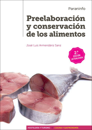 PREELABORACIÓN Y CONSERVACIÓN DE LOS ALIMENTOS. 2ª EDICIÓN ACTUALIZADA