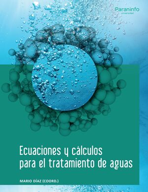 ECUACIONES Y CÁLCULOS PARA EL TRATAMIENTO DE AGUAS