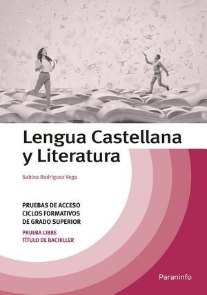 LENGUA CASTELLANA Y LITERATURA. TEMARIO PRUEBAS DE ACCESO A CICLOS FORMATIVOS DE