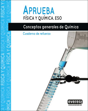 APRUEBA FISICA QUIMICA ESO 20 CONCEPTOS GENERALES QUIMICA