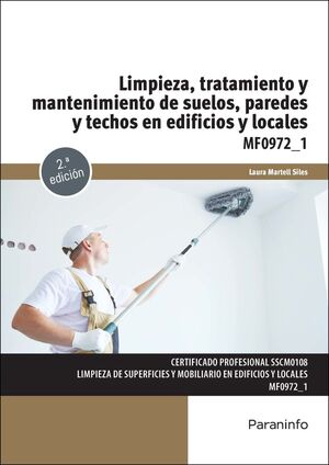 MF0972_1 LIMPIEZA, TRATAMIENTO Y MANTENIMIENTO DE SUELOS, PAREDES Y TECHOS EN EDIFICIOS Y