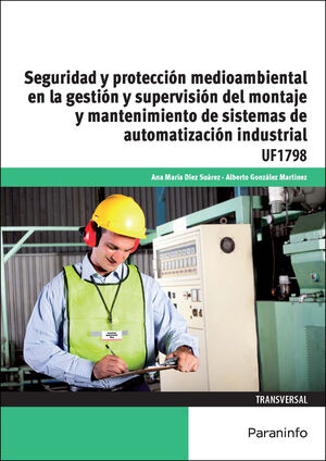 SEGURIDAD Y PROTECCIÓN MEDIOAMBIENTAL EN LA GESTIÓN Y SUPERVISIÓN DEL MONTAJE Y