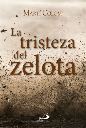 LA TRISTEZA DEL ZELOTA