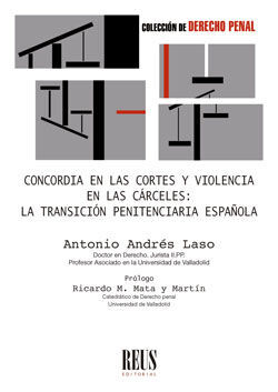 CONCORDIA EN LAS CORTES Y VIOLENCIA EN LAS CÁRCELES