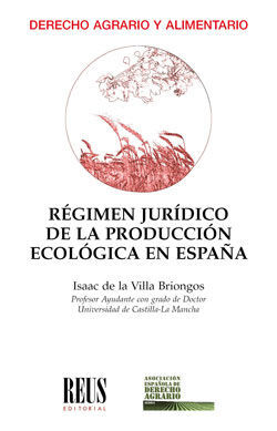 RÉGIMEN JURÍDICO DE LA PRODUCCIÓN ECOLÓGICA EN ESPAÑA