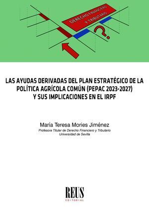 LAS AYUDAS DERIVADAS DEL PLAN ESTRATÉGICO DE LA POLÍTICA AGRARIA COMÚN (PEPAC 20