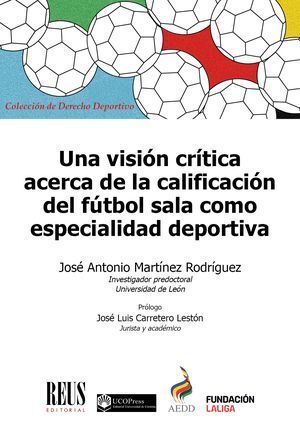 UNA VISIÓN CRÍTICA ACERCA DE LA CALIFICACIÓN DEL FÚTBOL SALA COMO ESPECIALIDAD D