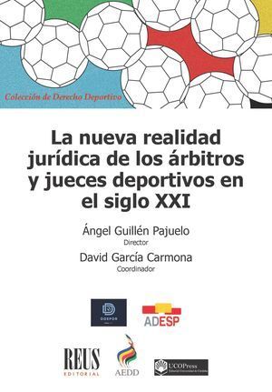 LA NUEVA REALIDAD JURÍDICA DE LOS ÁRBITROS Y JUECES DEPORTIVOS EN EL SIGLO XXI