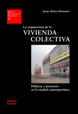 LA ARQUITECTURA DE LA VIVIENDA COLECTIVA (EUA26)