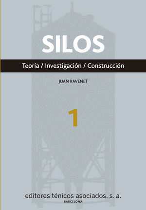 SILOS. TEORÍA, INVESTIGACIÓN Y CONSTRUCCIÓN