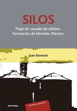 SILOS. FLUJO DE VACIADO DE SÓLIDOS. FORMACIÓN DE BÓVEDAS. EFECTOS