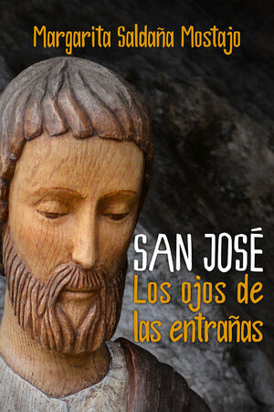 SAN JOSE: LOS OJOS DE LAS ENTRAÑAS