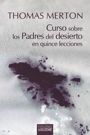 CURSO SOBRE LOS PADRES DEL DESIERTO EN QUINCE LECCIONES