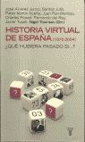 HISTORIA VIRTUAL DE ESPAÑA (1870-2004)