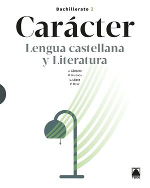 CARÁCTER 2. LENGUA CASTELLANA Y LITERATURA 2 BACHILLERATO (DIGITAL)