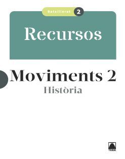GUIA DIDÀCTICA. MOVIMENTS 2. HISTÒRIA 2 BATXILLERAT