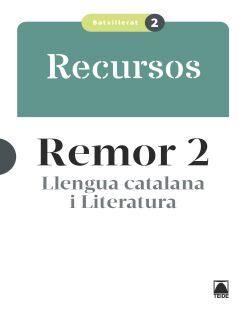 LLIBRE DEL PROFESSORAT. REMOR. LLENGUA CATALANA I LITERATURA 2 BATX