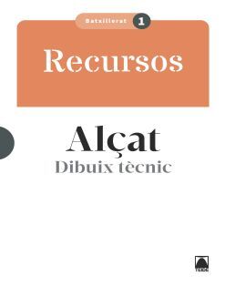 GUIA DIDÀCTICA. ALÇAT- DIBUIX TÈCNIC 1 BATXILLERAT