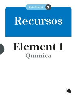 SOLUCIONARI ELEMENT I. QUÍMICA 1 BATXILLERAT