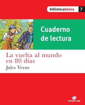 BIBLIOTECA BÁSICA 07. LA VUELTA AL MUNDO EN OCHENTA DÍAS (CUADERNO)