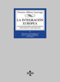 LA INTEGRACIÓN EUROPEA. GÉNESIS Y DESARROLLO DE LA UNIÓN EUROPEA 1979-2002