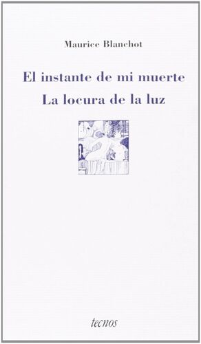 EL INSTANTE DE MI MUERTE. LA LOCURA DE LA LUZ