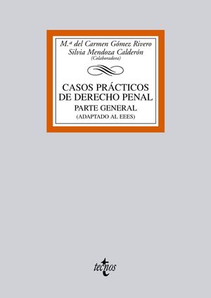 CASOS PRÁCTICOS DE DERECHO PENAL. PARTE GENERAL