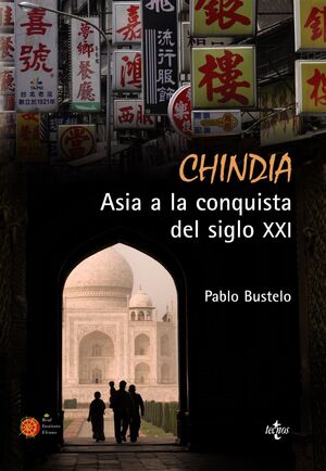 CHINDIA. ASIA A LA CONQUISTA DEL SIGLO XXI