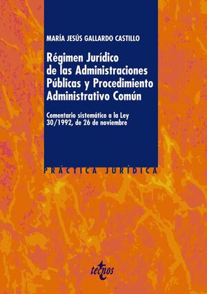 RÉGIMEN JURÍDICO DE LAS ADMINISTRACIONES PÚBLICAS Y DEL PROCEDIMIENTO ADMINISTRATIVO COMÚN